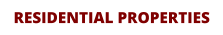 RESIDENTIAL PROPERTIES