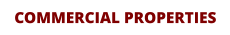 COMMERCIAL PROPERTIES